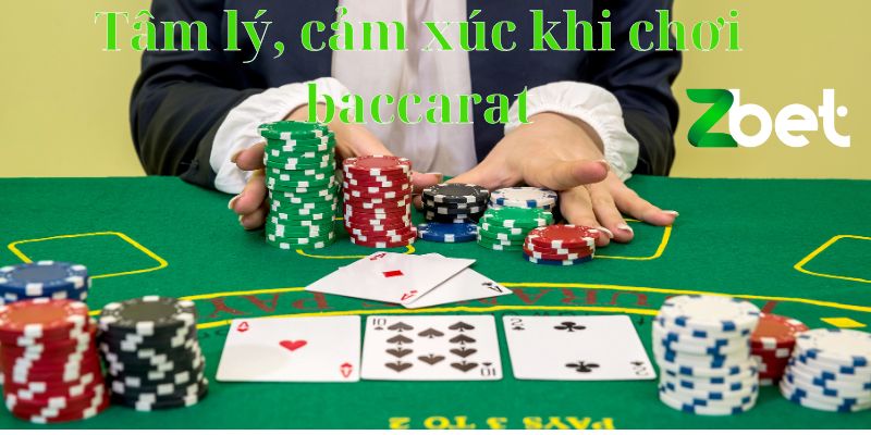 Tâm lý và cảm xúc khi chơi baccarat