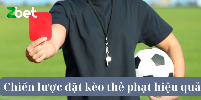 Chiến lược đặt kèo thẻ phạt hiệu quả