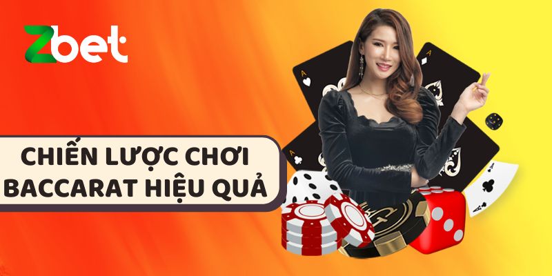 Chiến lược chơi baccarat hiệu quả