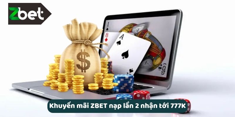 Khuyến mãi ZBET nạp lần 2 nhận tới 777K